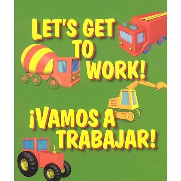 Pre-Owned Let's Get to Work / Vamos a Trabajar (Board book) 1587285126 9781587285127