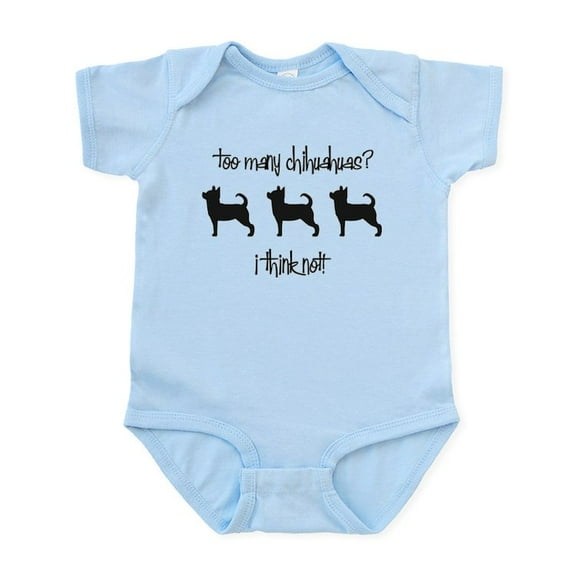 CafePress - Too Many Chihuahuas? Infant Bodysuit - Baby Light Bodysuit, Size Newborn - 24 Months