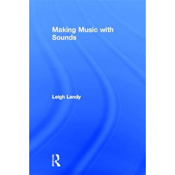 Pre-Owned Making Music with Sounds, (Hardcover)