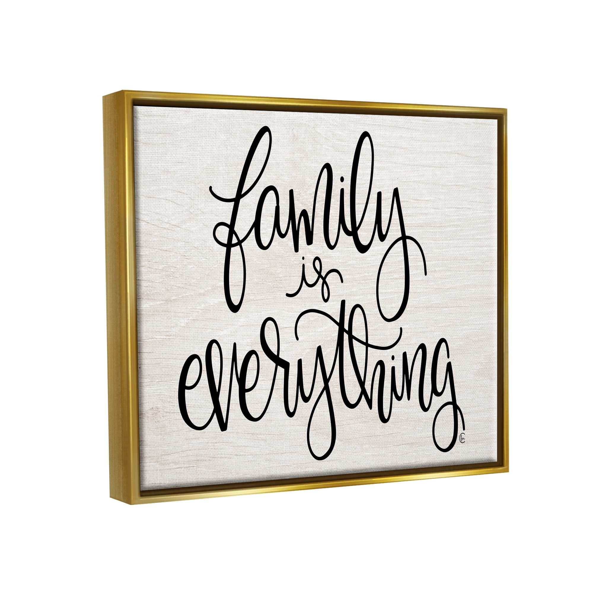 Stupell Industries Family Is Everything Rustic Quote Farm Home Sign Metallic Gold Framed Floating Canvas Wall Art, 16x20, by Fearfully Made Creations
