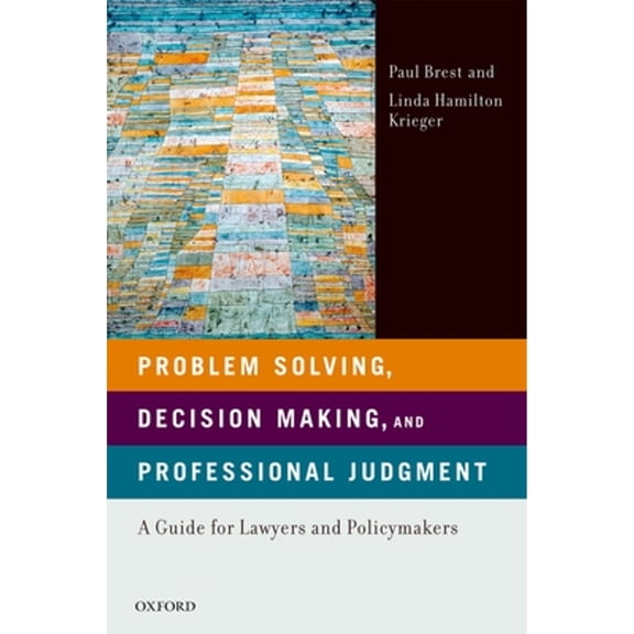 Pre-Owned Problem Solving, Decision Making, and Professional Judgment: A Guide for Lawyers and Policymakers Paperback