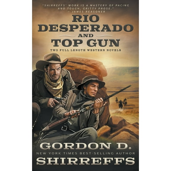 Rio Desperado and Top Gun: Two Full Length Western Novels, (Paperback)