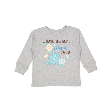 

Inktastic I Have the Best Nana Ever with Blue Flowers Boys or Girls Long Sleeve Toddler T-Shirt