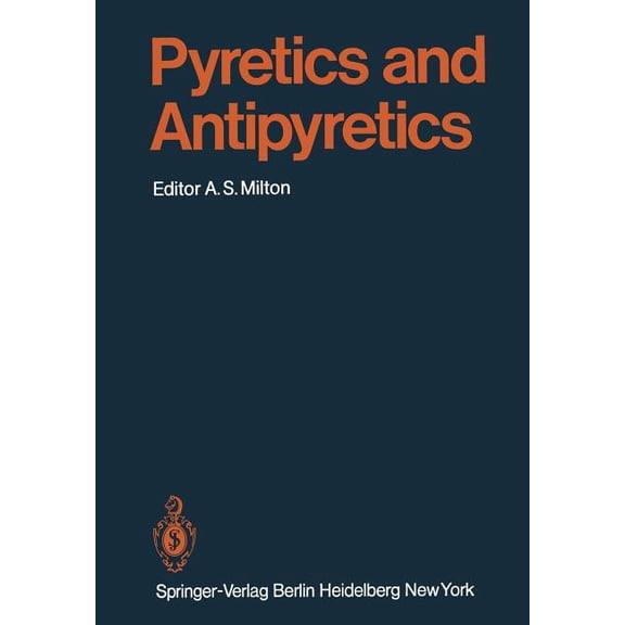 Handbook of Experimental Pharmacology Pyretics and Antipyretics, Book 60, (Paperback)