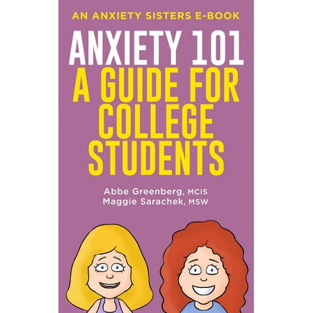 Anxiety 101: A Guide for College Students - eBook