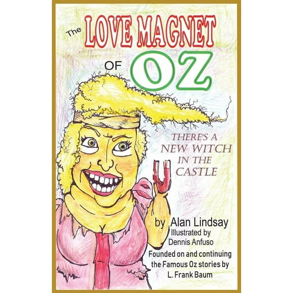 The Love Magnet of Oz, (Paperback)