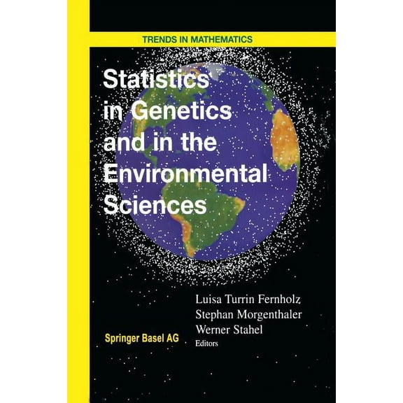Trends in Mathematics Statistics in Genetics and in the Environmental Sciences, (Paperback)