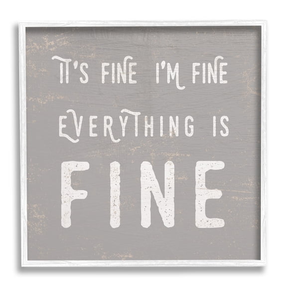 It's Fine Everything's Fine Sassy Sarcastic Phrase Typography Framed Art Print Wall Art, 17x17