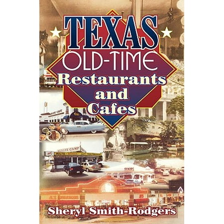 Texas Old-Time Restaurants and Cafes