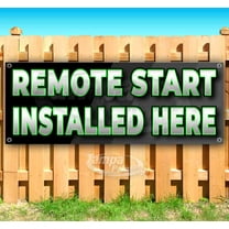 Remote Start Installed Here 13 oz Vinyl Banner With Metal Grommets