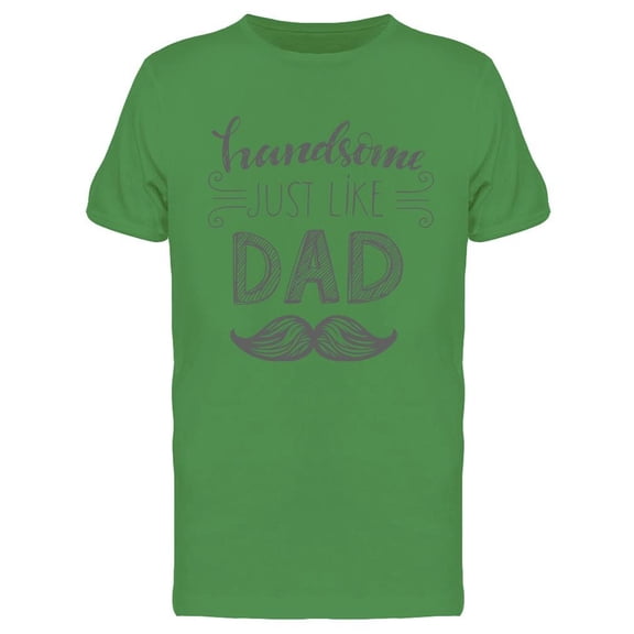 Handsome Just Like Dad Tee Men's -Image by Shutterstock