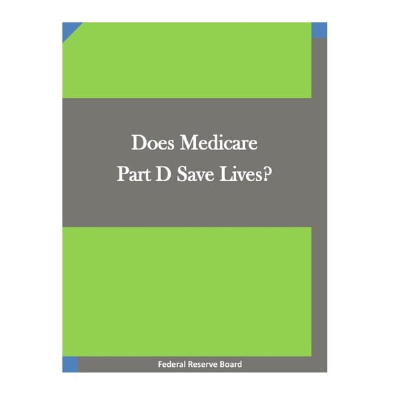 Does Medicare Part D Save Lives?