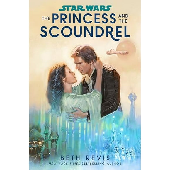 Star Wars: Star Wars: The Princess and the Scoundrel (Hardcover)
