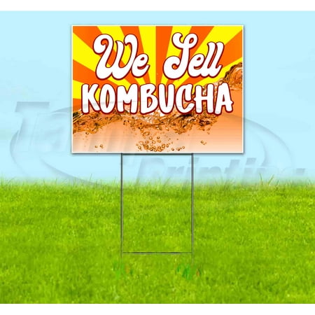 We Sell Kombucha (18"" X 24"") Yard Sign, Includes Metal Step Stake