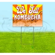 We Sell Kombucha (18" x 24") Yard Sign, Includes Metal Step Stake