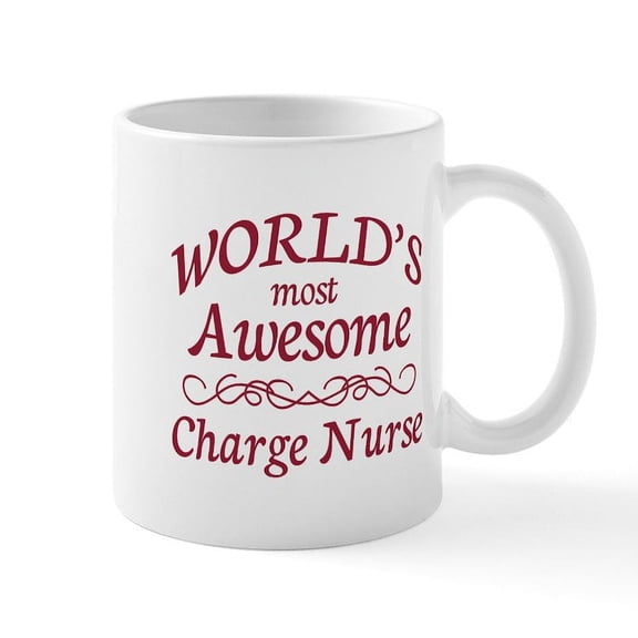 CafePress - Awesome Charge Nurse Mug - 11 oz Ceramic Mug - Novelty Coffee Tea Cup