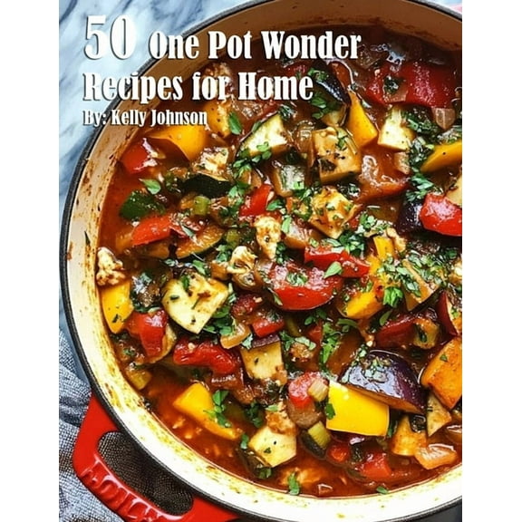 50 One Pot Wonder Recipes for Home, (Paperback)