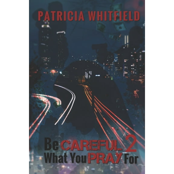 Be Careful What You Pray For 2 (Paperback)