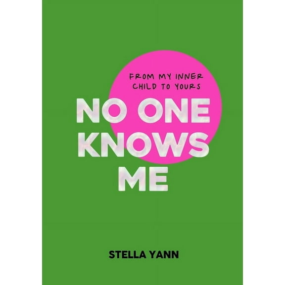 No One Knows Me: The Inner Child Edition, (Paperback)