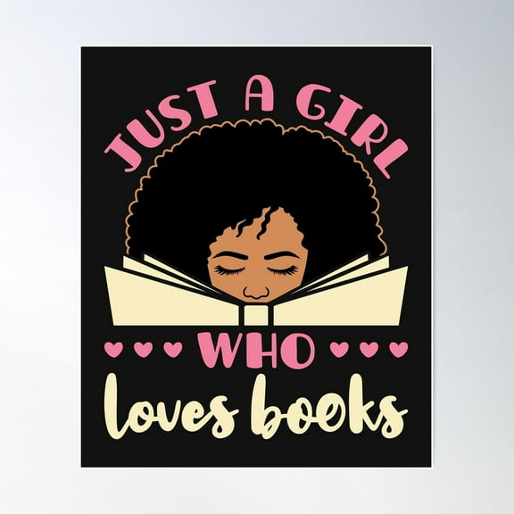 Kna Prints - Just A Girl Who Loves Books Black African American Women Girls Poster Wall Art, Modern Wall Decor For Living Room Bedroom, UNFRAMED-8x12