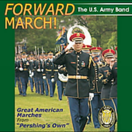 Pre-Owned Forward March: Great American Marches by U.S. Army Band (CD, 2005)