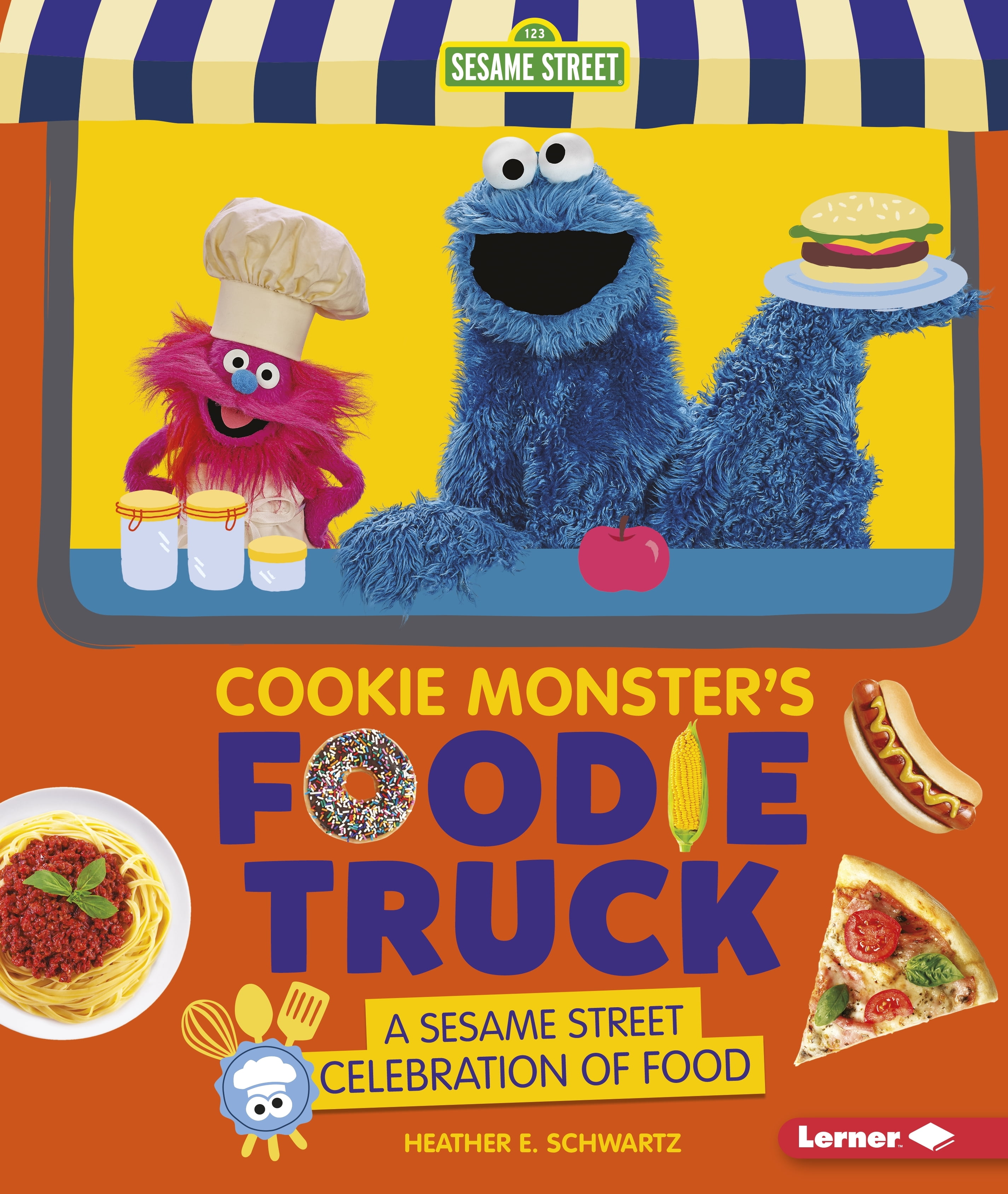 Cookie Monster's Foodie Truck: A Sesame Street Celebration of Food ...