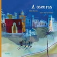 thumbnail image 1 of A oscuras, de Halil Bárcena ; Laura Borràs Dalmau, Akiara, 1 of 2