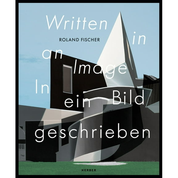 Roland Fischer: Written in an Image, (Hardcover)