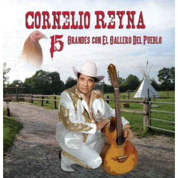 Cornelio Reyna - 15 Grandes Con El Gallero Del Pueblo (CD)