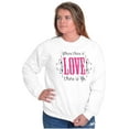 thumbnail image 3 of Where There's Love Beautiful Quote Women Crewneck Sweatshirt Brisco Brands M, 3 of 5