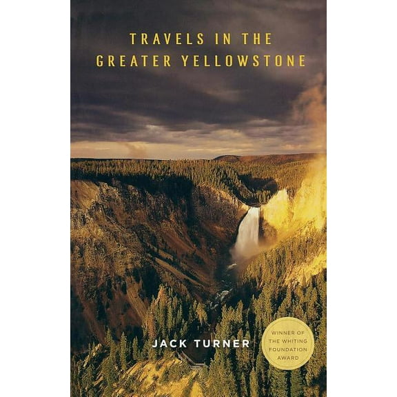 Travels in the Greater Yellowstone, (Paperback)