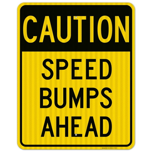 Slow Down Sign, Speed Bumps Ahead,