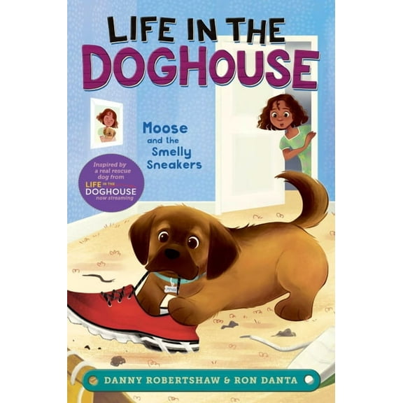 Life in the Doghouse Moose and the Smelly Sneakers, (Paperback)