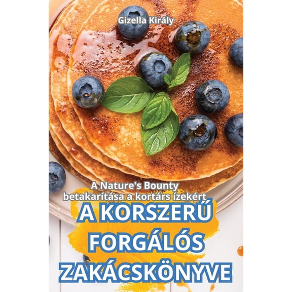 KorszerŰ Forgálószakácskönyve, (Paperback)