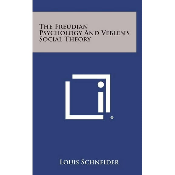 The Freudian Psychology and Veblen's Social Theory (Hardcover)