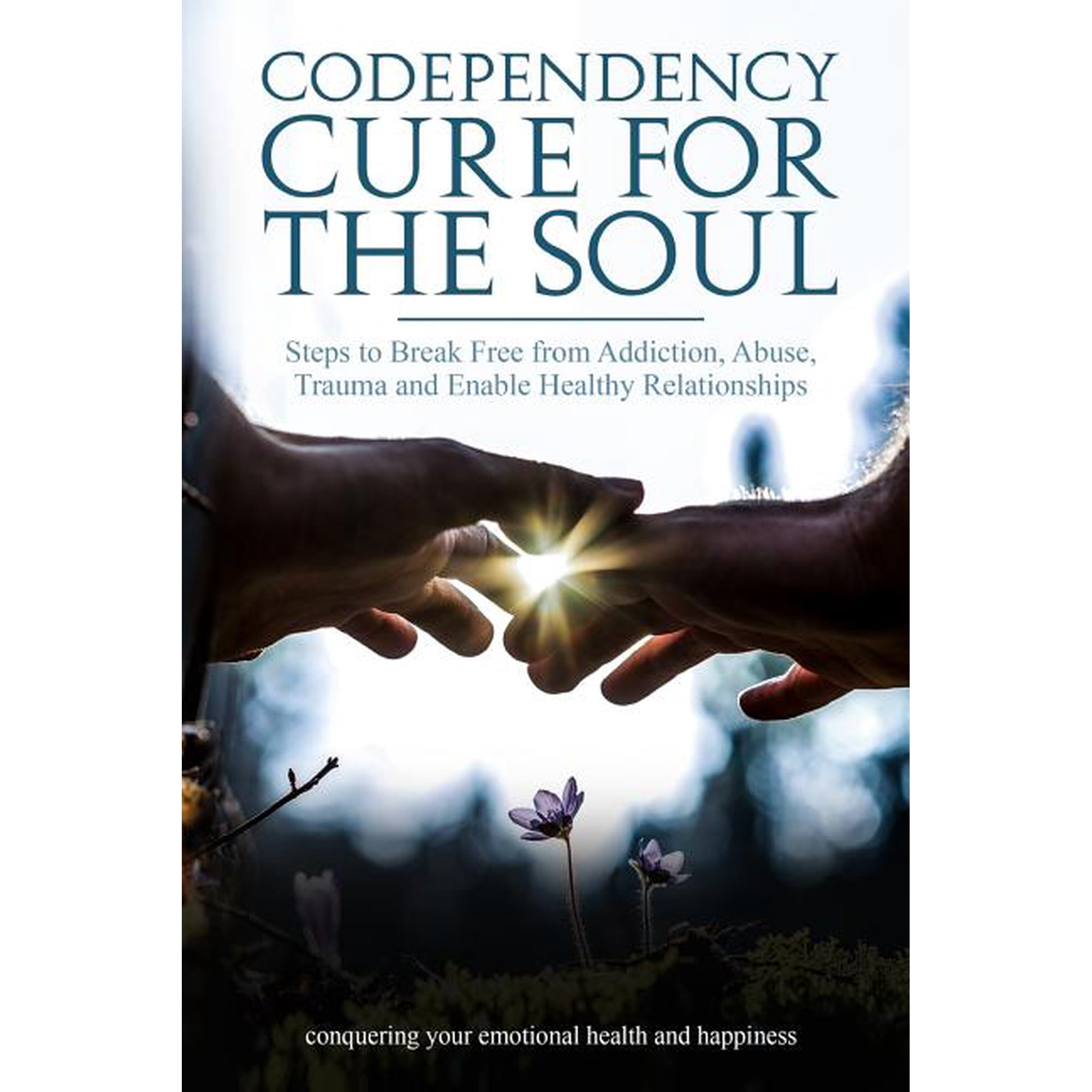 Codependency Cure for the Soul