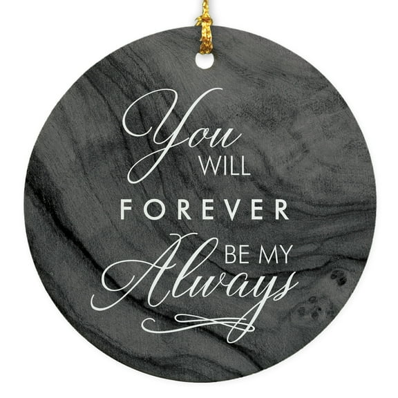 You Will Forever Be My Always Christmas Round Disc Ornament