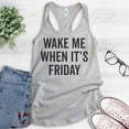 thumbnail image 2 of Wake Me When It's Friday Tank Top, Ladies Racerback Tank Top, Lazy Tired Tank, Weekend Casual Friday Tank, Silver Gray, Medium, 2 of 3