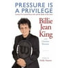 Pressure Is a Privilege: Lessons I've Learned from Life and the Battle of the Sexes (Hardcover - Used) 0981636802 9780981636801
