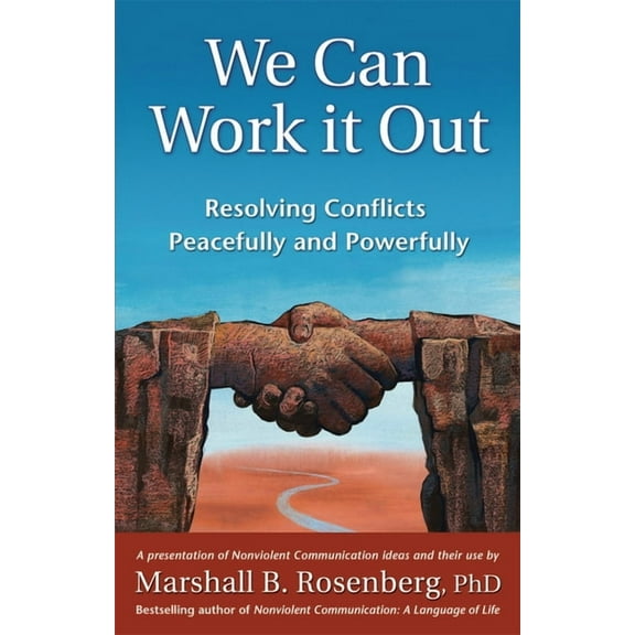 Nonviolent Communication Guides We Can Work It Out: Resolving Conflicts Peacefully and Powerfully, (Paperback)