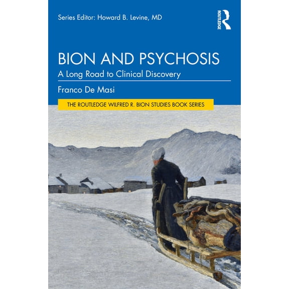 The Routledge Wilfred R. Bion Studies Bo Bion's Emotional Links: Love, Hate and Knowledge, (Paperback)