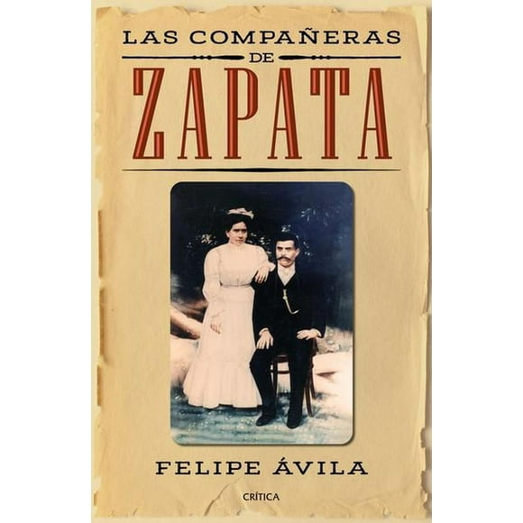 Las Compañeras De Zapata CRITICA 9786075690575