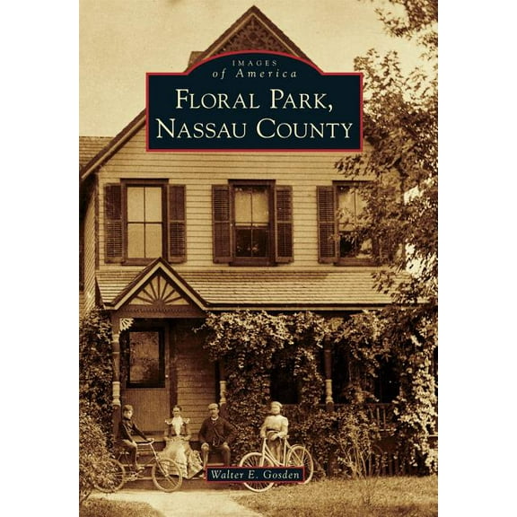 Images of America: Floral Park, Nassau County (Paperback)