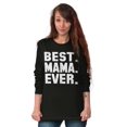 thumbnail image 5 of Best Mama Ever Mothers Day Present Women's Long Sleeve T Shirt Brisco Brands M, 5 of 6