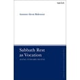 thumbnail image 1 of Repos du Sabbat comme Vocation: Vieillir vers la Mort (T et T Clark Interrogations dans l'Éthique Théologique), 1 of 1