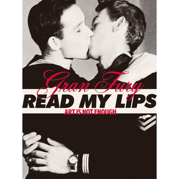 Gran Fury: Art Is Not Enough, (Paperback)