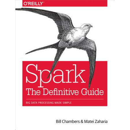 Spark: The Definitive Guide : Big Data Processing Made (Best Linux Distro For Big Data)