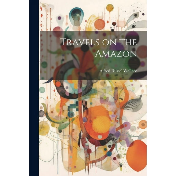 Travels on the Amazon (Paperback)