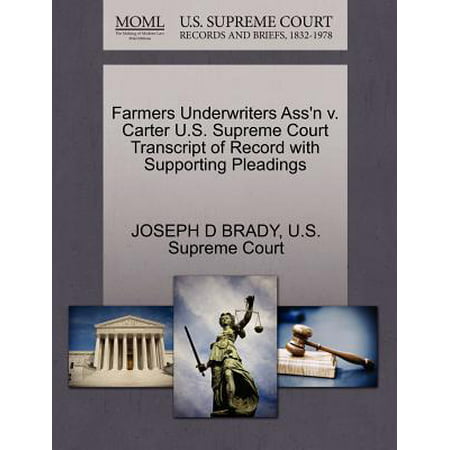 Farmers Underwriters Ass'n V. Carter U.S. Supreme Court Transcript of Record with Supporting (Farmers Insurance Best Rating)