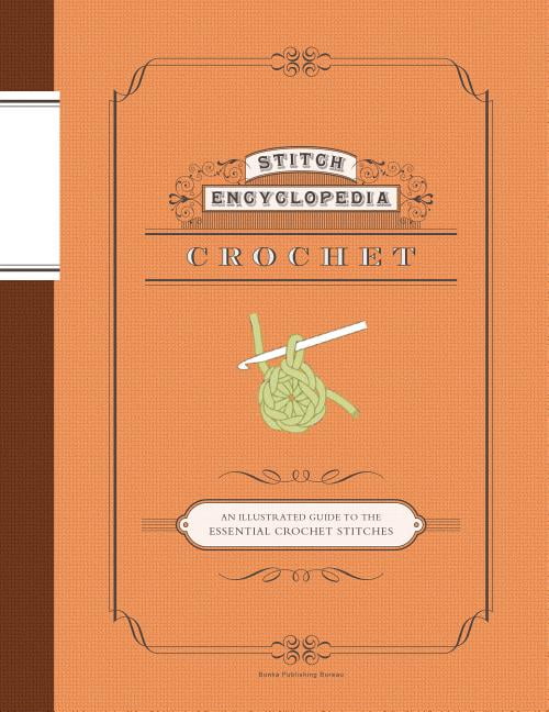 Stitch Encyclopedia Stitch Encyclopedia Crochet An Illustrated